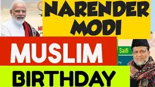 MUSLIM CELEBRATE PM MODI BIRTHDAY WORLD PEACE HARMONY CHAIRMAN HAJI SHAKIL SAIFI