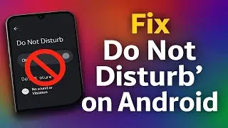 🚫 Fix &ldquo;Do Not Disturb&rdquo; Turning On Automatically  Android DND Auto Mode Problem Solved 2025 📱
