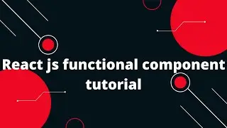 React JS Tutorial - Functional Components with Example