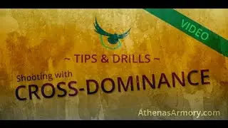 Tips & Drills - Cross Dominance