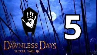 LA CHUTE DU ROHAN EST PROCHE - DAWNLESS DAYS TOTAL WAR #5