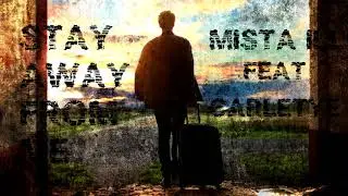Mista iLL feat Carletye - Stay Away from Me