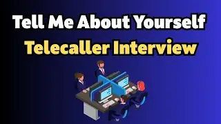 Tell Me About Yourself - Telecaller Interview
