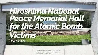 Hiroshima National Peace Memorial Hall for the Atomic Bomb Victims, Hiroshima | Japan Travel Guide