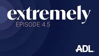 extremely episode 4.5 | &ldquo;Create Just Worlds: