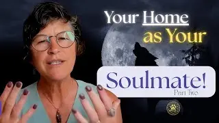 Domicile Soulmates Part 2: My Home Guided a Life-Changing Move. See what happened next! Podcast ep#8
