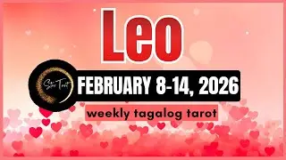 ANO'NG PAPARATING SA'YO LEO FEBRUARY 8-14, 2026💫 WEEKLY TAROT READING