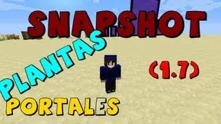MineCraft snapshot 13w37a 1 7) Portales + nuevas plantas !