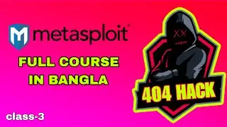 Metasploit Full Course in Bangla | Complete Ethical Hacking Course Using Termux & PC | 404 HACK