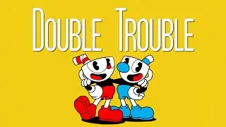 The Cuphead Show || Double Trouble
