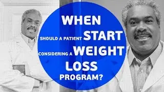 When should a patient start considering a weight loss program?