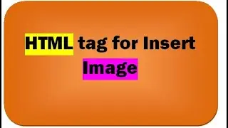 HTML: Insert Image Tag|| Chapter 2|| HTML Tag for insert Image||