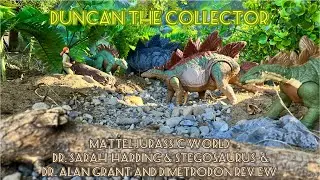Mattel Jurassic World Legacy Dr. Sarah Harding & Stegosaurus& Dr. Alan Grant & Dimetrodon Review