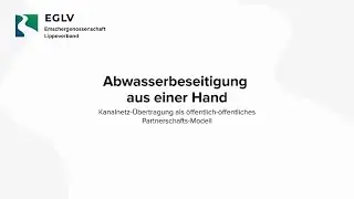 Abwasserbeseitigung aus einer Hand