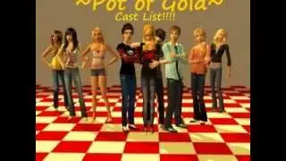 Pot of Gold Cast List (Finally!!!!) Sims 2 Voice Over Series