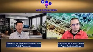Wine Down Friday with Point2 Technology&rsquo;s David Kuo - Power Electronics News