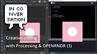 Creative coding with Processing and OPENRNDR #3