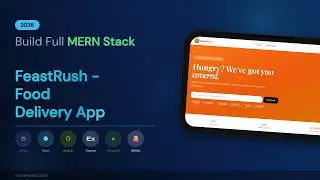 Build FeastRush - Food Delivery App (MERN Stack) | Full Project + Code + PPT