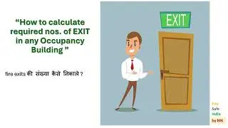 &ldquo;How to calculate required no. of EXIT in any Occupancy Building&rdquo; How to calculate number of fire...