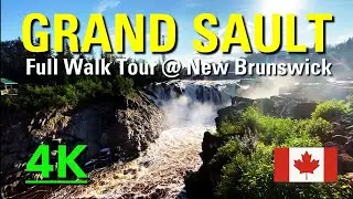 GRAND SAULT GRAND FALLS Full Walk Tour @ NEW BRUNSWICK CANADA [4K]