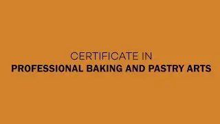 Certificate in Professional Baking and Pastry Arts