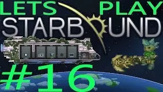 Lets Play Starbound Beta Floran Part 16!: SHIP DECONSTRUCTION AND LEATHER HUNTING!