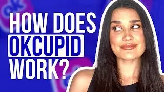 How Does OkCupid Work? A Beginner's Guide