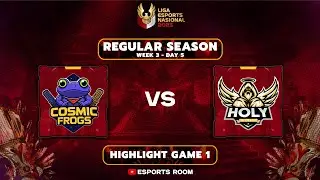 Highlight COSMIC FROGS vs HOLY ESPORTS - Game 1 | LIGA 2 ESPORTS NASIONAL - WEEK 3 DAY 5