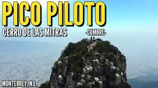 Mi primera escalada en el Pico Piloto: &iquest;reto imposible? - Cerro de las Mitras