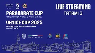 PARAKARATE CUP / VENICE CUP 2025 - TATAMI 3
