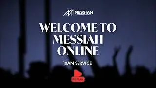 Messiah Online | Sunday 1/18