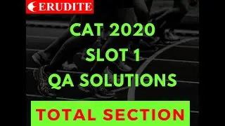CAT 2020 Slot 1 QA | Total Section | Solution | Compiled