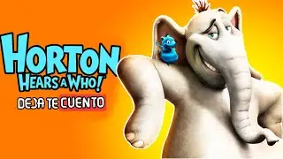 HORTON Y EL MUNDO DE LOS QUIEN 😁🐘 | RESUMEN EN 10 MINUTOS