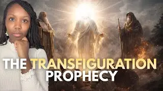 The 144,000 & The Transfiguration (The Prophecy Hidden in Plain Sight)