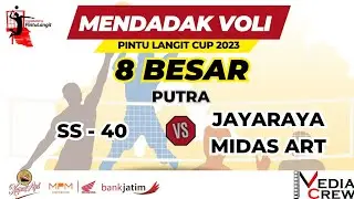 SS40 VS JAYARAYA MIDAS ART || MENDADAK VOLI CUP