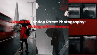 POV London Street Photography: Outing with Creatives (Canon R6)