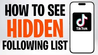 How to View Private Following List on TikTok in 2026 (How to See Hidden Following List on TikTok) ✅