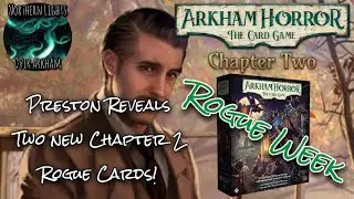 Arkham Horror LCG Preston Reveals Two New Chapter 2 Rogue Cards!