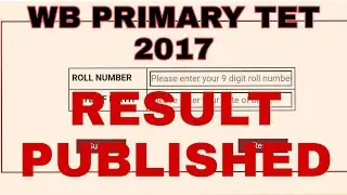 WB Primary TET Result 2017 Published | Check it now👇