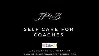Episode 1: Self care for coaches
