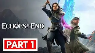 ECHOES OF THE END - Full Gameplay Walkthrough Part 1 [FULL GAME] No Commentary