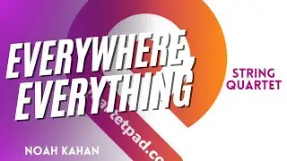 Everywhere, Everything (Noah Kahan) for String Quartet | SHEET MUSIC
