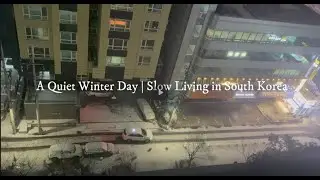 A Quiet Winter Day | Slow Living in South Korea