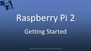 Raspberry Pi 2  - Getting Started