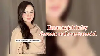 Rajab eman baby shower makeup tutorial | rajab eman makeup tutorial 