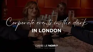 Dans le Noir ? London - Host a corporate event in the dark