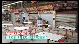 Singapore - 85 Redhill Food Centre | 新加坡 - 85 红山熟食中心