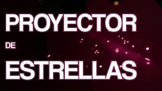 Tutorial | Proyector de Estrellas