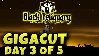 Darkest Dungeon: Black Reliquary | GIGACUT Day 3 of 5