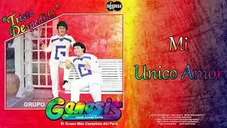MI &Uacute;NICO AMOR - GRUPO GENESIS